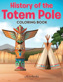 History of the Totem Pole Coloring Book-9781683214854