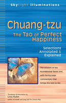 Chuang-tzu : The Tao of Perfect Happiness-Selections Annotated & Explained-9781683360094