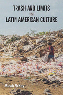 Trash and Limits in Latin American Culture-9781683404286