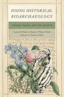 Doing Historical Bioarchaeology