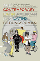 The Contemporary Latin American and Latinx Bildungsroman