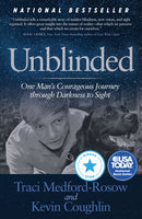 Unblinded : One Man's Courageous Journey Through Darkness to Sight-9781683507840