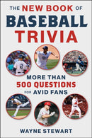 The New Book of Baseball Trivia : More than 500 Questions for Avid Fans-9781683584346