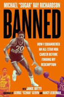 Banned : How I Squandered an All-Star NBA Career Before Finding My Redemption-9781683584902