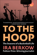 To the Hoop : The Seasons of a Basketball Life-9781683585107