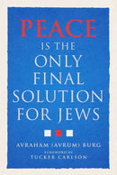 Peace Is the Only Final Solution for Jews