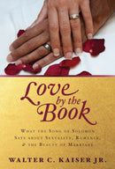 What the Song of Solomon Says about Sexuality, Rom ance, and the Beauty of Marriage-9781683591801