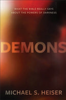 Demons – What the Bible Really Says About the Powers of Darkness