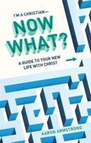 A Guide to Your New Life With Christ-9781683596714