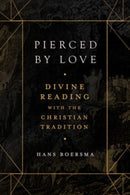 Pierced by Love - Divine Reading with the Christian Tradition-9781683596776