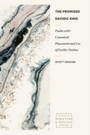 Psalm 108s Canonical Placement and Use of Earlier Psalms-9781683596790