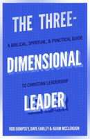 The Three-Dimensional Leader - A Biblical, Spiritual, and Practical Guide to Christian Leadership-9781683597087