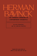 The Foremost Problems of Contemporary Dogmatics : On Faith, Knowledge, and the Christian Tradition-9781683598084