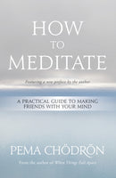 How to Meditate