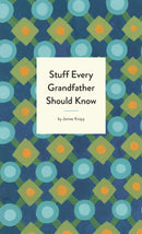 Stuff Every Grandfather Should Know-9781683691006