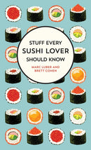 Stuff Every Sushi Lover Should Know : Stuff Every Sushi Lover Should Know-9781683691587