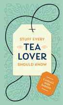 Stuff Every Tea Lover Should Know-9781683691785