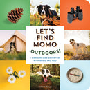 Let's Find Momo Outdoors! : A Hide and Seek Adventure with Momo and Boo-9781683692621