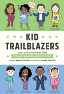 Kid Trailblazers : ?True Tales of Childhood from Changemakers and Leaders-9781683693017
