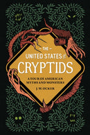 The United States of Cryptids : ?A Tour of American Myths and Monsters-9781683693222