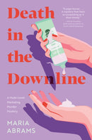 Death in the Downline : A Multi-Level Marketing Murder Mystery-9781683694144