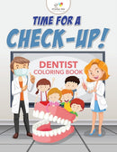 Time for a Check-Up! Dentist Coloring Book-9781683773719