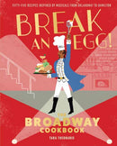 Break and Egg! : The Broadway Cookbook-9781683838838