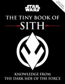 Star Wars: The Tiny Book of Sith (Tiny Book) : Knowledge from the Dark Side of the Force-9781683839514