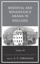Medieval and Renaissance Drama in England : Volume 38-9781683939863
