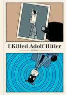 I Killed Adolf Hitler-9781683960089