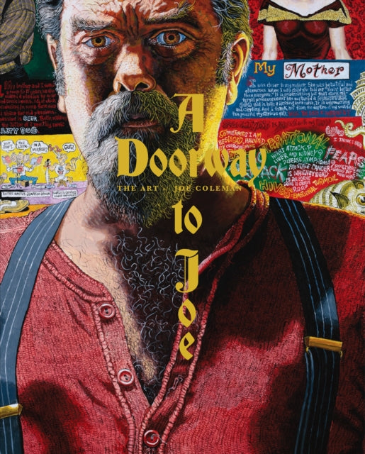 A Doorway to Joe : The Art of Joe Coleman-9781683968702