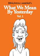 What We Mean by Yesterday: Vol. 1-9781683969730