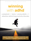 Winning with ADHD : A Playbook for Teens and Young Adults with Attention Deficit Hyperactivity Disorder-9781684031658