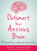 Outsmart Your Anxious Brain-9781684031993