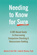 Needing to Know for Sure : A CBT-Based Guide to Overcoming Compulsive Checking and Reassurance Seeking-9781684033706