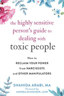 Highly Sensitive Person''s Guide to Dealing with Toxic People