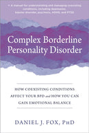 Complex Borderline Personality Disorder : How Coexisting Conditions Affect Your BPD and How You Can Gain Emotional Balance-9781684038558
