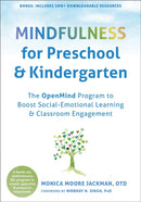 Mindfulness for Preschool and Kindergarten : The OpenMind Program to Boost Social Emotional Learning and Classroom Engagement-9781684039258