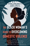 The Black Woman''s Guide to Overcoming Domestic Violence