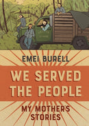 We Served the People : My Mother's Stories-9781684155040