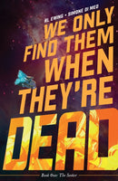 We Only Find Them When They're Dead Vol. 1
