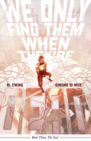 We Only Find Them When They''re Dead Vol. 3