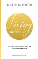 Living Outrageous : A 21-Day Devotional To Unlock Outrageous Vision-9781684188819