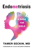 EndoMEtriosis : A Guide for Girls-9781684423651