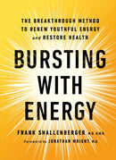 Bursting with Energy : The Breakthrough Method to Renew Youthful Energy and Restore Health, 2nd Edition-9781684428106