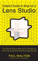Creator''s Guide to Snap Inc.''s Lens Studio
