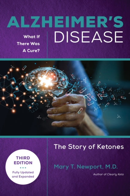 Alzheimer''s Disease: What If There Was a Cure (3rd Edition)