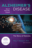 Alzheimer''s Disease: What If There Was a Cure (3rd Edition)