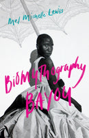 Biomythography Bayou-9781684484812