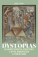 Dystopias in Nineteenth-Century Latin American Literature
